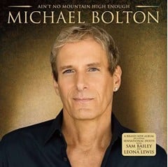 Michael Bolton - Aint No Mountain High Enough​