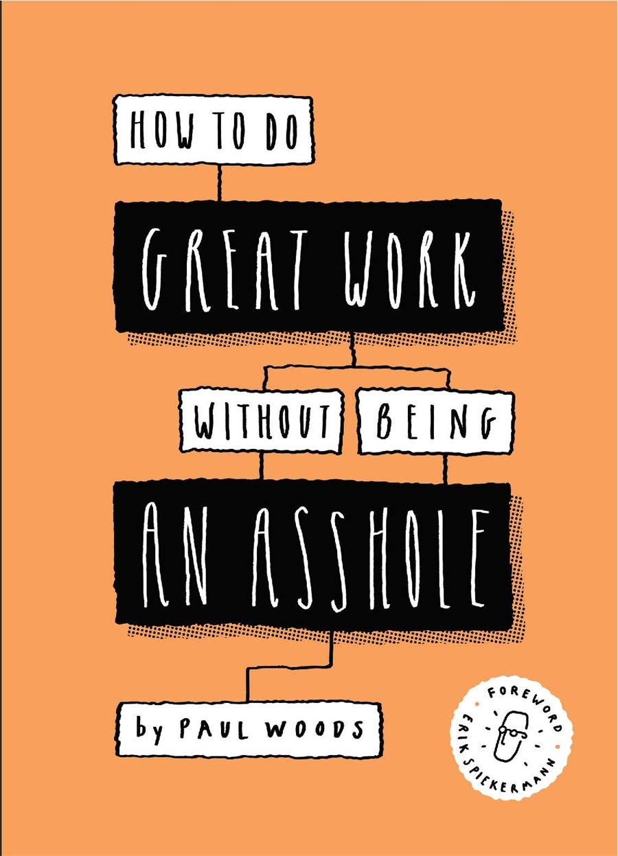 How to Do Great Work Without Being an Asshole - Book