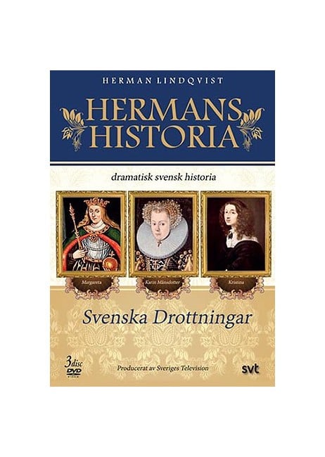 Hermans Drottningar - Karin Månsdotter, Margareta, Kristina