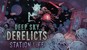 Deep Sky Derelicts - Station Life thumbnail-1