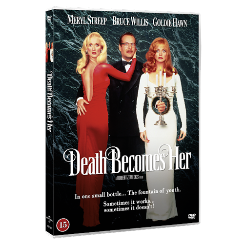 Death Becomes Her (Meryl Streep, Goldie Hawn and Bruce Willis)