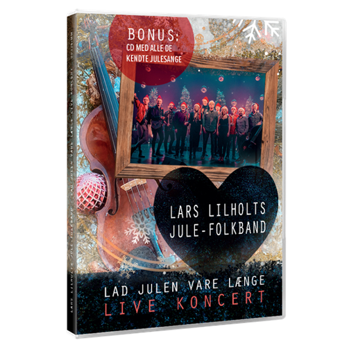 LARS LILHOLTS JULE-FOLKBAND: LAD JULEN VARE LÆNGE - (DVD+CD)
