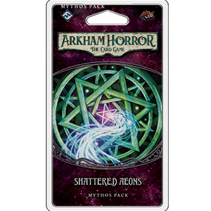 Arkham Horror TCG: Shattered Aeons
