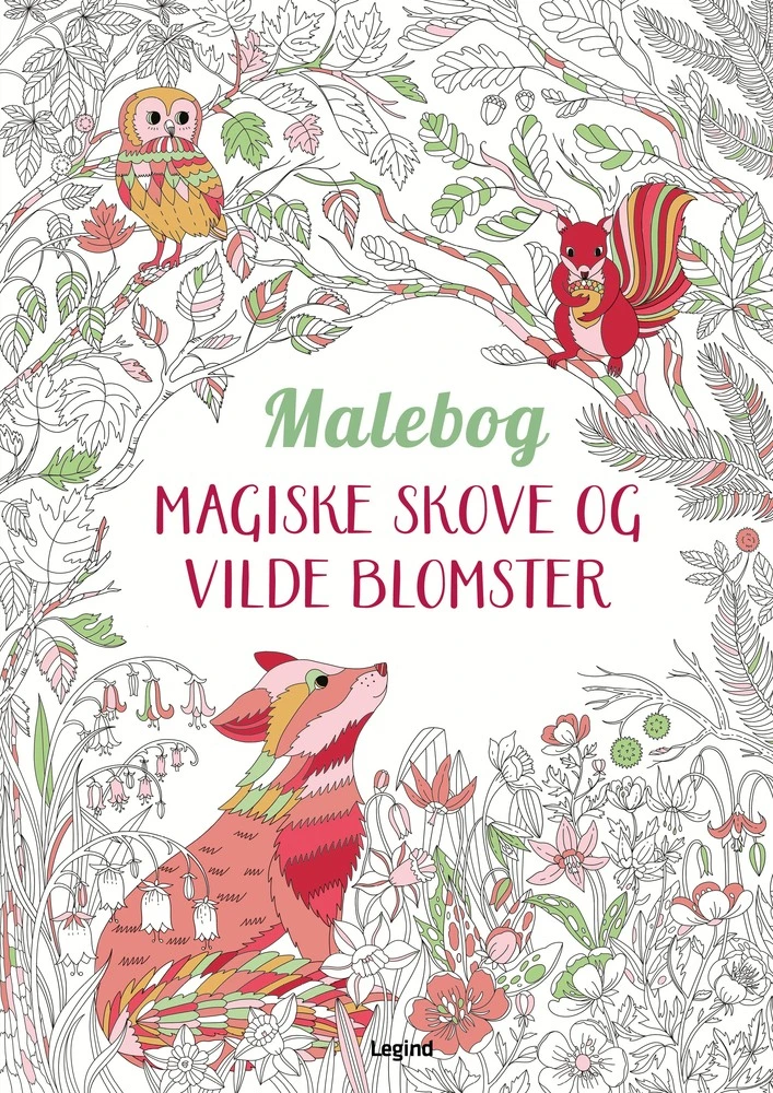 Coloring book - Magical forests and wild flowers