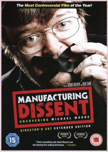 MANUFACTURING DISSENT MICHAEL (Michael Moore)