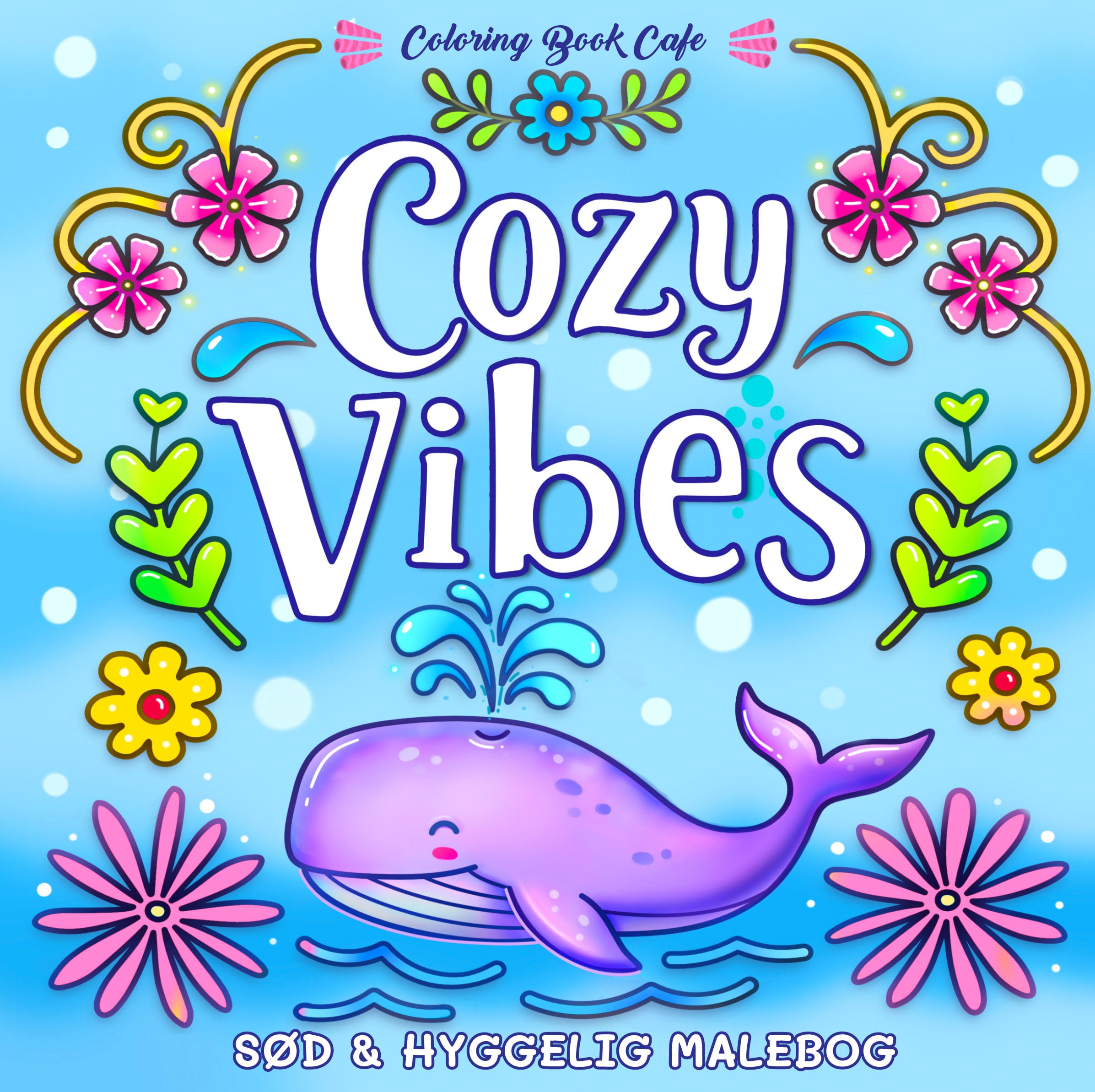 Cosy Vibes - Cozy Coloring: Cute and Cozy Coloring Book