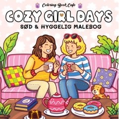 Cosy Girl Days- Cozy Coloring: Cute and Cozy Coloring Book