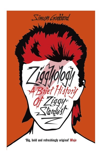 Simon Goddard - Ziggyology: A Brief History Of Zigg Stardust - Book