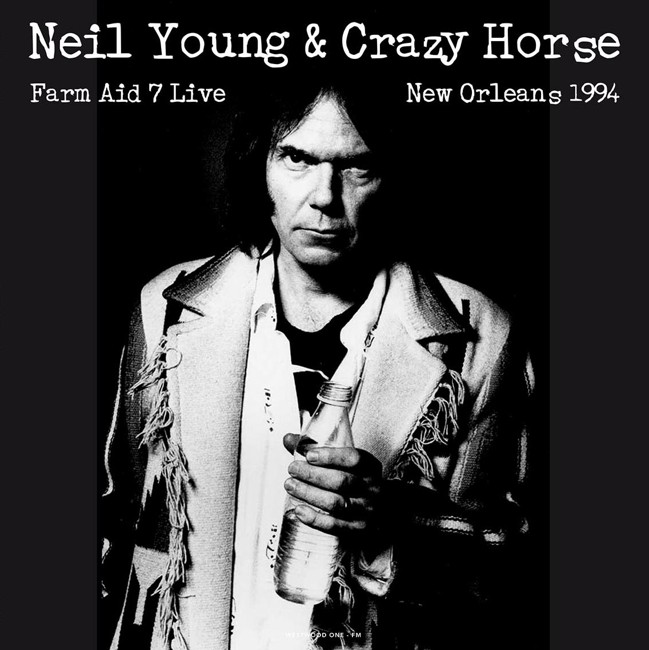 Neil Young & Crazy Horse - Live At Farm Aid 7 in New Orleans September 19 - 1994 - Vinyl