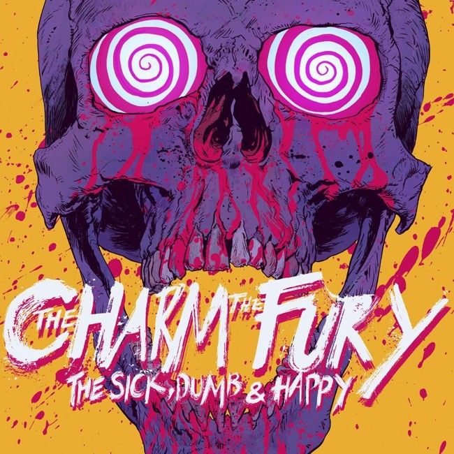 The Charm the Fury - The Sick, Dumb & Happy - Vinyl