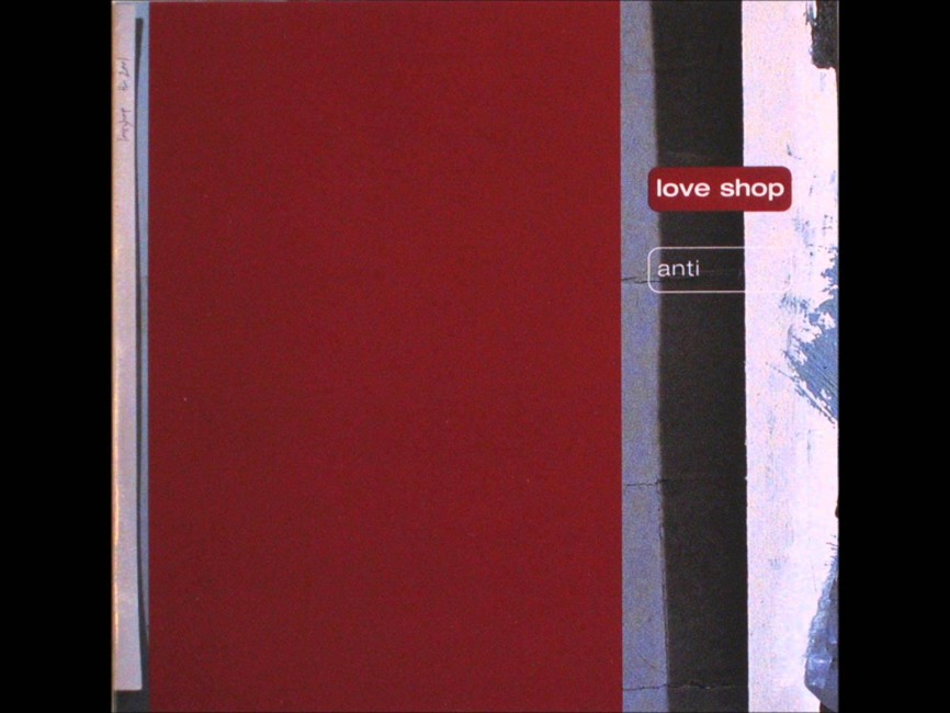 Love Shop - Anti - LP