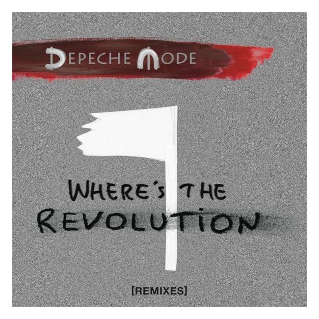 Depeche Mode - Where's the Revolution (Remixes) - EP