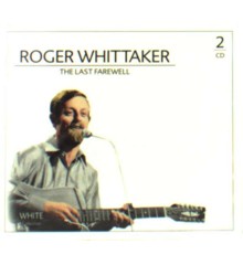 ​Roger Whittaker - the last farewell