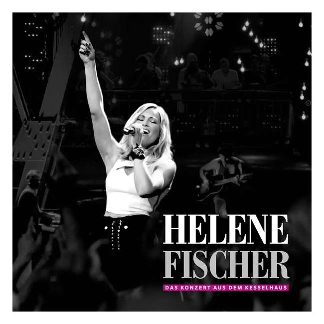 Helene Fischer - Das Konzert Aus Dem Kesselhaus - 2CD