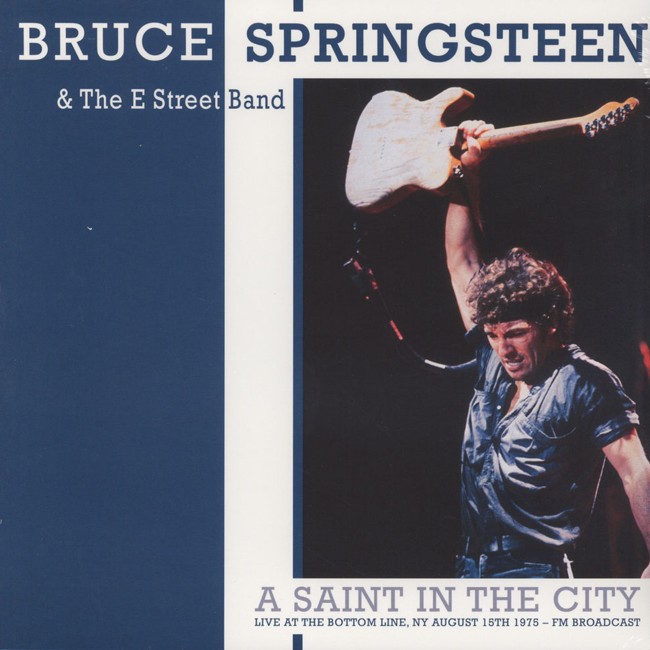 Bruce Springsteen & The E Street Band - A Saint In The City: Live At The Bottom Line, Ny August 15th 1975 - Vinyl