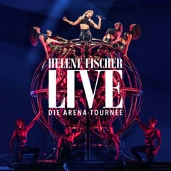 Helene Fischer - Live - Die Arena-Tour - 2CD