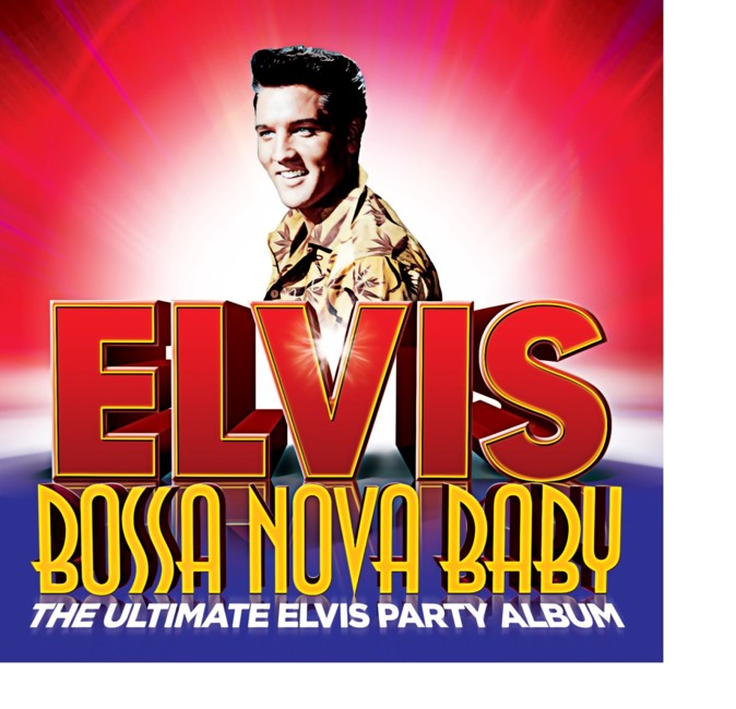 Elvis Presley - Bossa Nova Baby: The Ultimate Elvis Party Album - CD