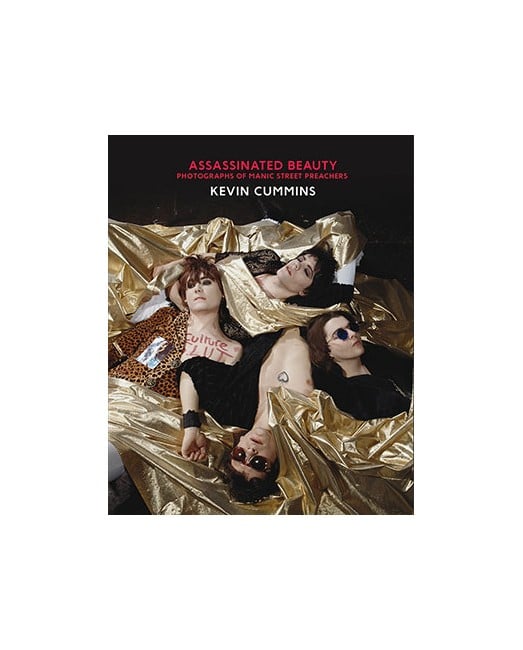 Kevin Cummins - Assassinated Beauty - An incredible visual biography of the Manic Street Preachers - Book
