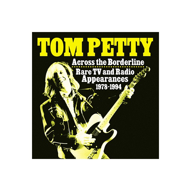 Tom Petty ‎– Across The Borderline: Rare TV & Radio Appearances 1978-1994 - Vinyl