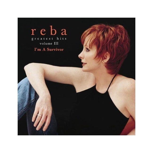 Reba McEntire   Greatest Hits Volume III: I'm A Survivor (Audio CD)