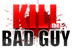 Kill The Bad Guy thumbnail-1