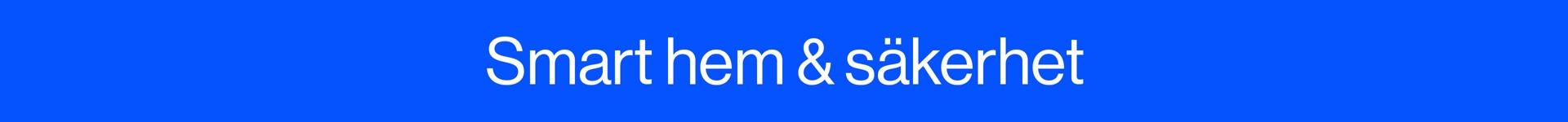 Erbjudanden om smarta hem och säkerhet